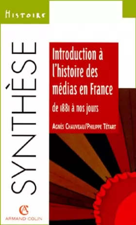 Couverture du produit · Introduction à l'histoire des médias en France : De 1881 à nos jours