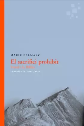Couverture du produit · El sacrifici prohibit: Freud i la Bíblia