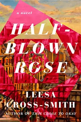 Couverture du produit · Half-Blown Rose: A Novel