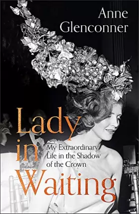 Couverture du produit · Lady in Waiting: My Extraordinary Life in the Shadow of the Crown