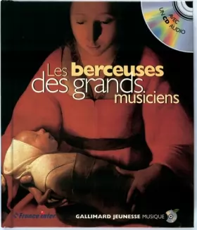 Couverture du produit · Les Berceuses des grands musiciens (1 livre + 1 CD audio)