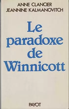 Couverture du produit · Le Paradoxe de Winnicott : De la naissance à la création, essai.