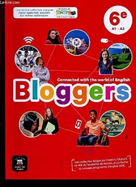 Couverture du produit · Bloggers 6e, A1  A2. Connected with the world of English. Manuel + Workbook. Spécimens enseignant