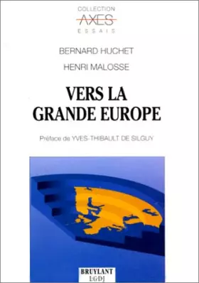 Couverture du produit · Vers la grande Europe: Essai pour reconstruire une communauté de peuple et d'États