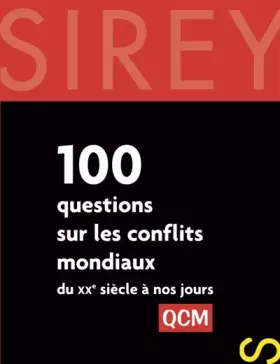 Couverture du produit · 100 questions sur les conflits mondiaux: Du XXe siècle à nos jours