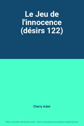 Couverture du produit · Le Jeu de l'innocence (désirs 122)