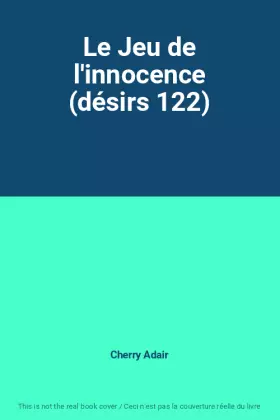 Couverture du produit · Le Jeu de l'innocence (désirs 122)