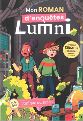 Couverture du produit · Mon roman d'enquêtes Lumni (6-9 ans) – Panique au laboratoire – Roman jeunesse – À partir de 6 ans