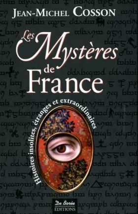 Couverture du produit · Les Mystères de France : Histoires insolites, étranges et extraordinaires