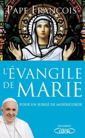 Couverture du produit · L'Evangile de Marie - Pour un jubilé de miséricorde