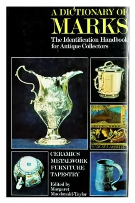 Couverture du produit · Dictionary of Marks: The Identification Handbook for Antique Collectors