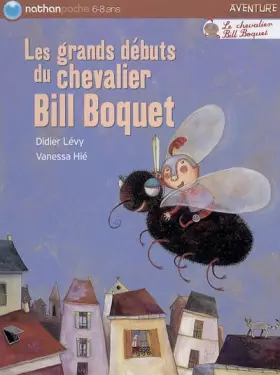 Couverture du produit · Le Chevalier Bill Boquet : Les grands débuts du chevalier Bill Boquet