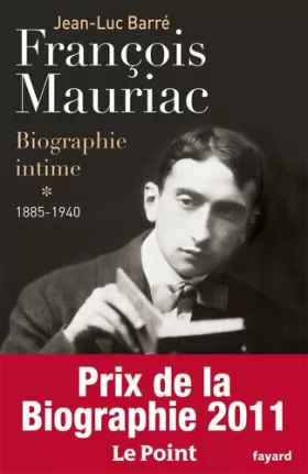 Couverture du produit · François Mauriac: biographie intime, 1885-1940