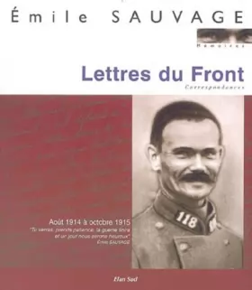 Couverture du produit · Lettres du Front : Correspondances Août 1914 à octobre 1915