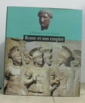 Couverture du produit · Rome et son empire (L'homme et son histoire)