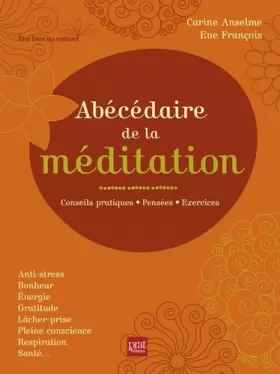 Couverture du produit · Abécédaire de la méditation: Conseils pratiques, pensées, exercices
