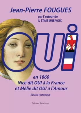 Couverture du produit · OUI en 1860, Nice dit OUI à la France et Mélie dit OUI à l'amour
