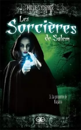 Couverture du produit · Les Sorcières de Salem, Tome 3 : La prophétie de Bajano