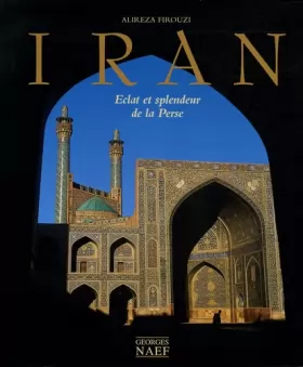Couverture du produit · Iran : Eclat et splendeur de la Perse