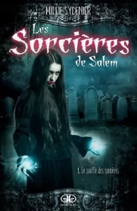 Couverture du produit · Les Sorcières de Salem, Tome 1 : Le souffle des sorcières