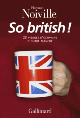 Couverture du produit · So British !: 23 visages d'écrivains d'Outre-Manche