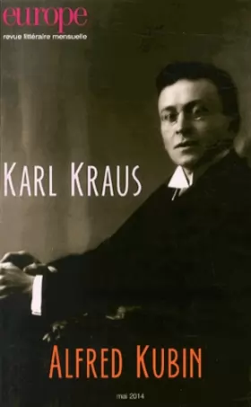 Couverture du produit · Europe, N°1021, mai 2014 : Karl Kraus, Alfred Kubin
