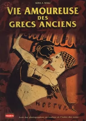 Couverture du produit · Vie Amoureuse des Grecs Anciens (la)