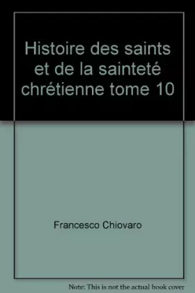 Couverture du produit · Histoire des saints et de la sainteté chrétienne