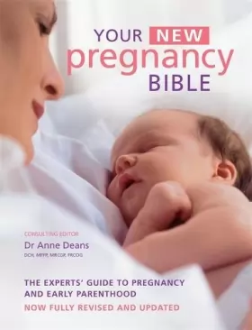 Couverture du produit · Your New Pregnancy Bible: The Experts' Guide to Pregnancy and Early Parenthood