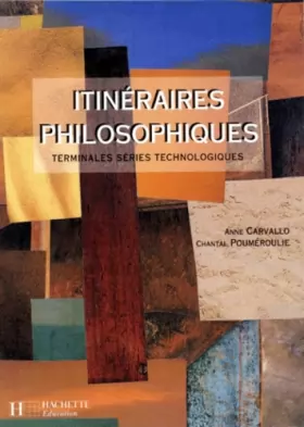 Couverture du produit · Itinéraire philosophique, terminale technologique. Edition 1996