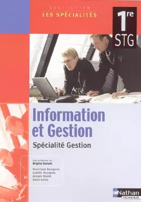 Couverture du produit · Information et Gestion 1e STG : Spécialité Gestion