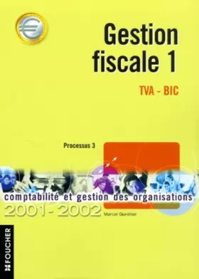 Couverture du produit · Gestion fiscale 1 : TVA - BIC , édition 2001-2002