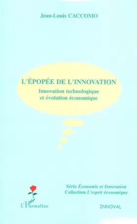 Couverture du produit · L'épopée de l'innovation : Innovation technologique et évolution économique