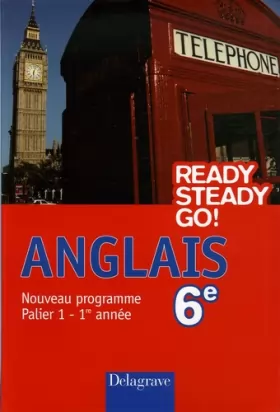 Couverture du produit · Ready Steady Go! Anglais 6e Nouveau programme (manuel élève)