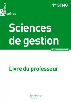 Couverture du produit · Enjeux et Repères Sciences de gestion 1re STMG - Livre professeur - Ed. 2012