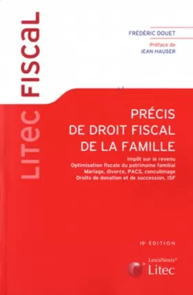 Couverture du produit · Précis de droit fiscal de la famille : Impôt sur le revenu : optimisation fiscale du patrimoine familial : Mariage, divorce, PA