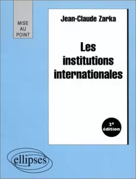 Couverture du produit · Les institutions internationales