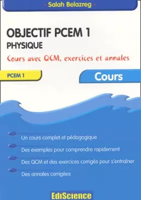 Couverture du produit · Objectif PCEM 1 : Physique - Rappels de cours, QCM, exercices et annales