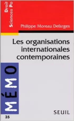 Couverture du produit · Les organisations internationales contemporaines de Philippe Moreau Defarges ( 6 juin 1996 )