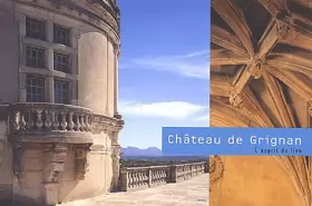Couverture du produit · Château de Grignan : L'Esprit du lieu
