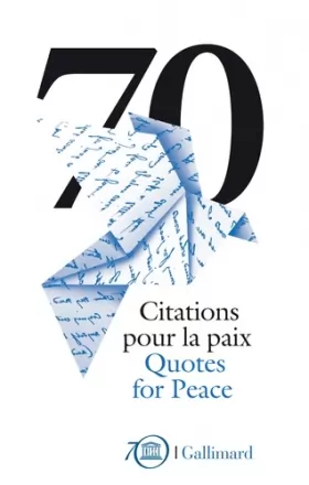 Couverture du produit · 70 Citations pour la paix/70 Quotes for Peace: Célébrations du 70ᵉ anniversaire de l'UNESCO/UNESCO's 70th Anniversary Celebrati