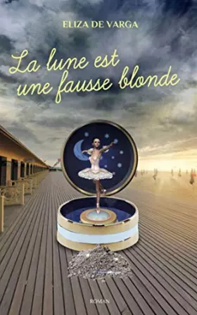 Couverture du produit · La lune est une fausse blonde