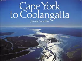 Couverture du produit · CAPE YORK TO COOLANGATTA.