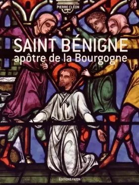 Couverture du produit · Saint Bénigne, apôtre de la Bourgogne