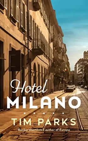 Couverture du produit · Hotel Milano: Booker shortlisted author of Europa