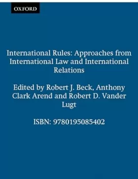 Couverture du produit · International Rules: Approaches from International Law and International Relations