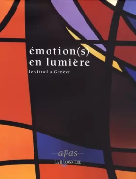 Couverture du produit · Emotion(s) en lumière : Le vitrail à Genève