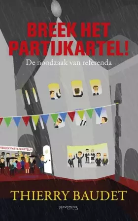 Couverture du produit · Breek het partijkartel!: de noodzaak van referenda