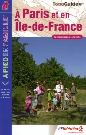 Couverture du produit · A Paris et en Ile-de-France : 54 Promenades en famille