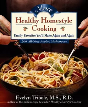 Couverture du produit · More Healthy Homestyle Cooking: Family Favorites You'll Make Again and Again : 200 All-New Recipe Makeovers